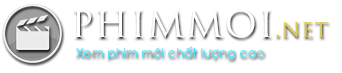 PhimMoi | Xem Phim Mới Nhanh | Phim Vietsub Online